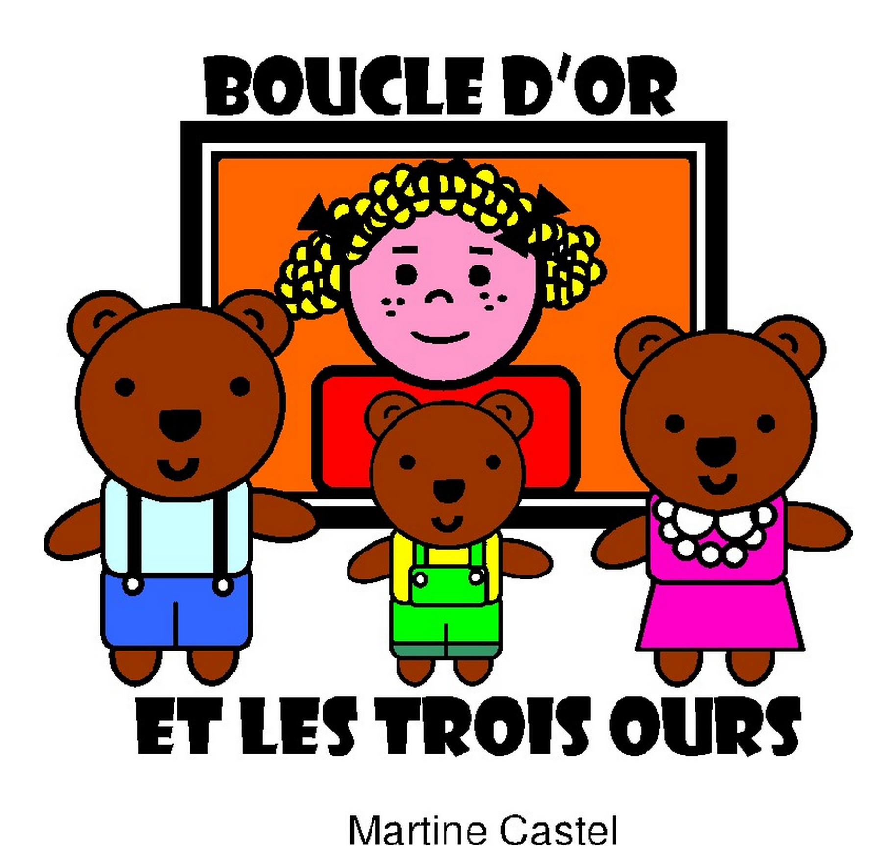 Boucle D Or Et Les Trois Ours Martine Castel