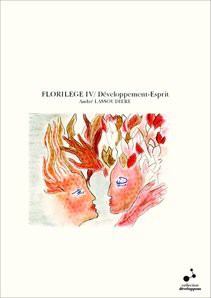 FLORILEGE IV/ Développement-Esprit