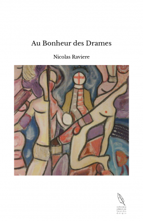 Au Bonheur des Drames