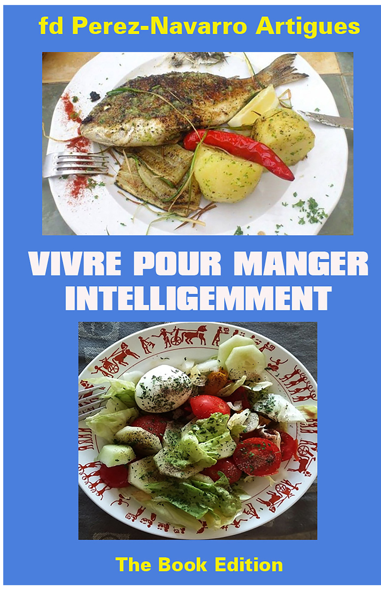Vivre pour manger intelligemment