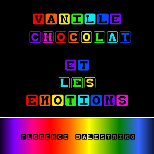 Vanille CHOCOLAT et les émotions