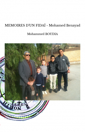 MEMOIRES D'UN FIDAÏ - Mohamed Benayad