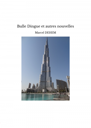 Bulle Dingue et autres nouvelles