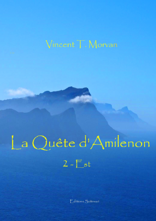 La Quête d'Amilenon - T2: Est