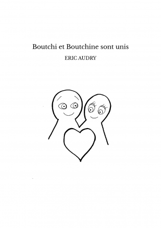 Boutchi et Boutchine sont unis