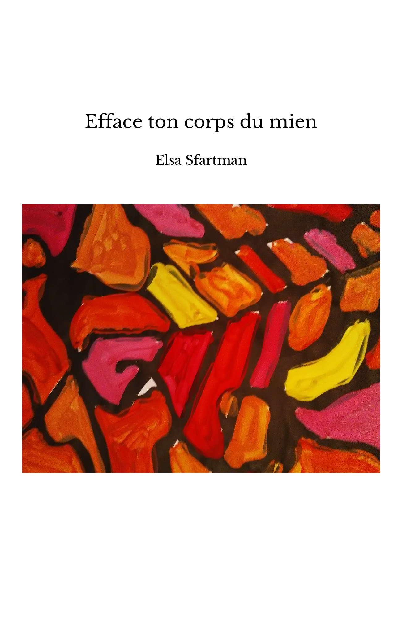 Efface ton corps du mien