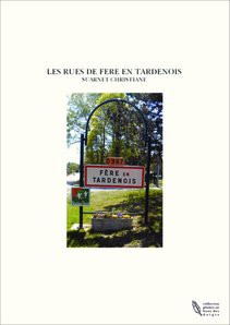 LES RUES DE FERE EN TARDENOIS