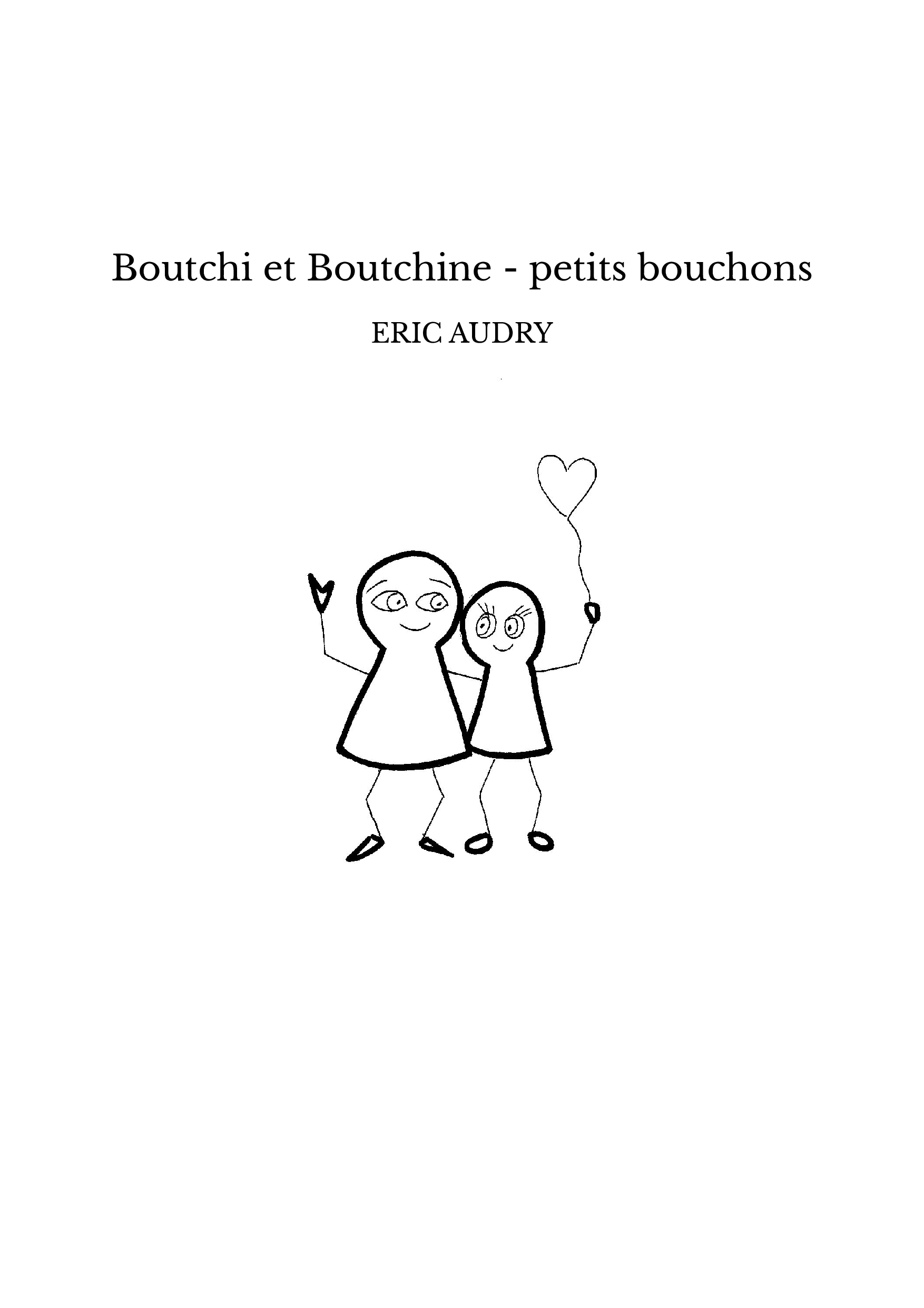 Boutchi et Boutchine - petits bouchons