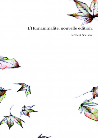 L'Humanimalité, nouvelle édition.