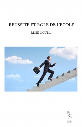  REUSSITE ET ROLE DE L'ECOLE