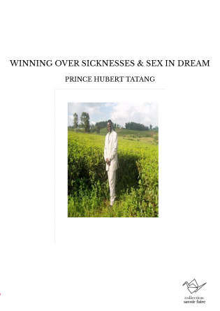 WINNING OVER SICKNESSES & SEX IN DREAM