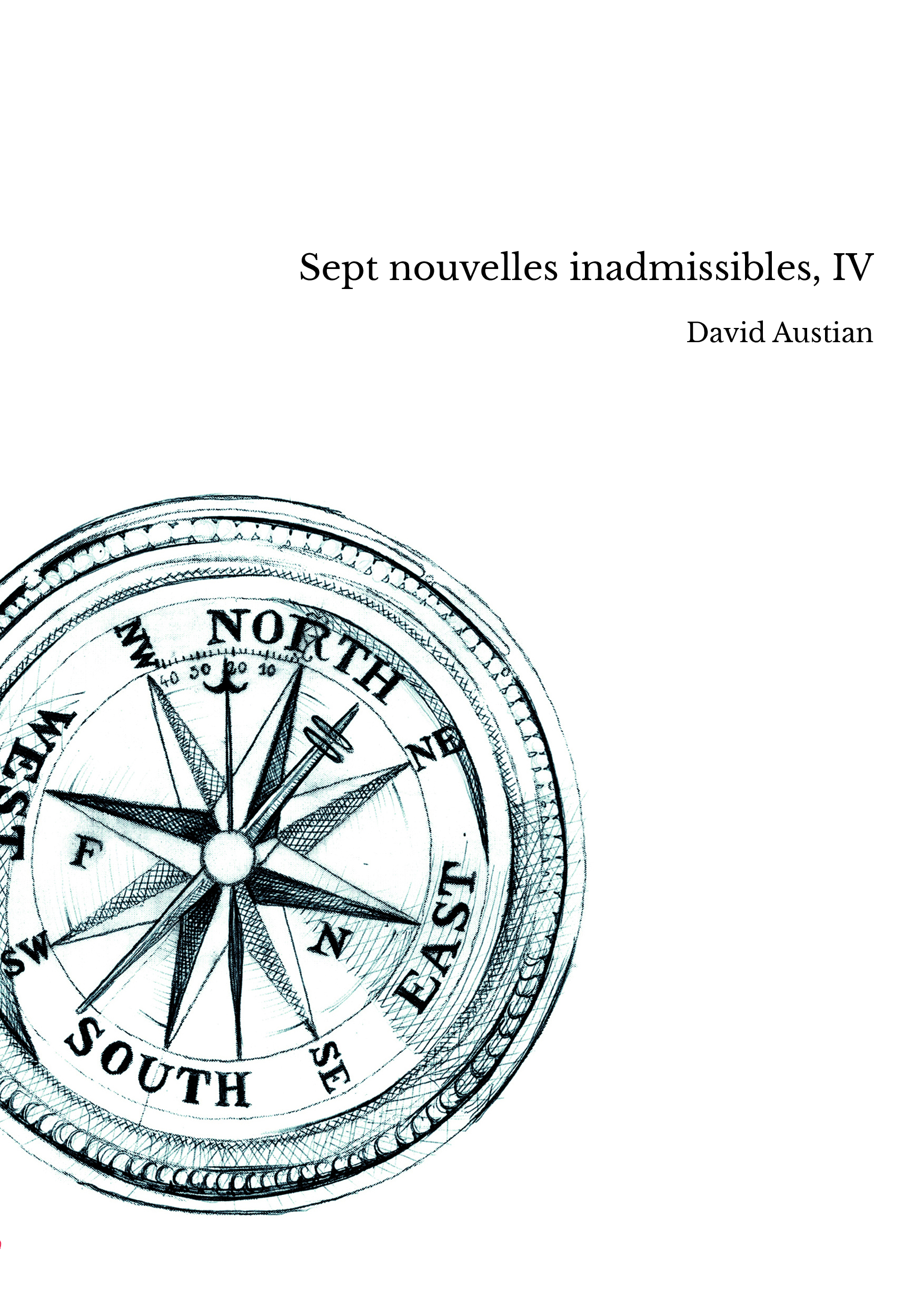 Sept nouvelles inadmissibles, IV