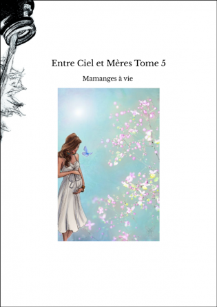 Entre Ciel et Mères Tome 5