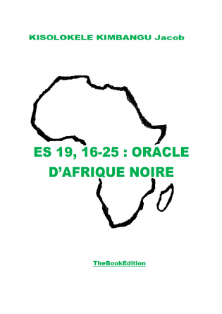 ES 19, 16-25 : ORACLE D’AFRIQUE NOIRE