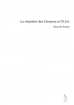 La chambre des Citoyens et l'E.I.G.