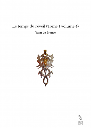 Le temps du réveil (Tome 1 volume 4)