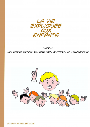 La vie expliquée aux enfants Tome IV