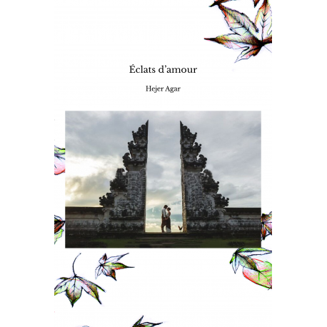 Eclats D Amour Hejer Agar