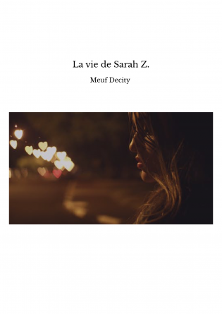 La vie de Sarah Z.