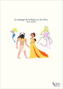 Le mariage de la Princesse des Fées.