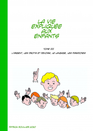 La vie expliquée aux enfants Tome III