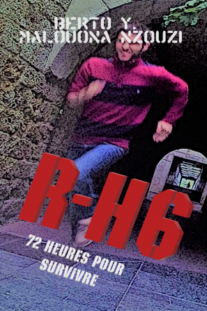 R-H 6: 72 heures pour survivre