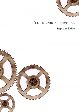 L'ENTREPRISE PERVERSE