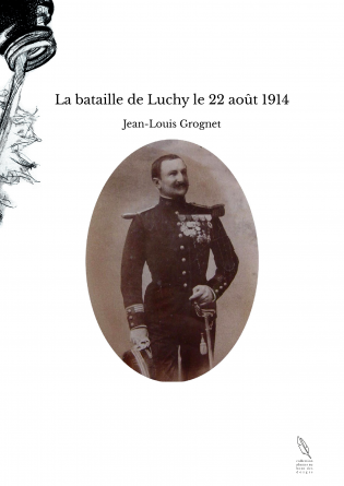 La bataille de Luchy le 22 août 1914