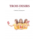 Trois désirs