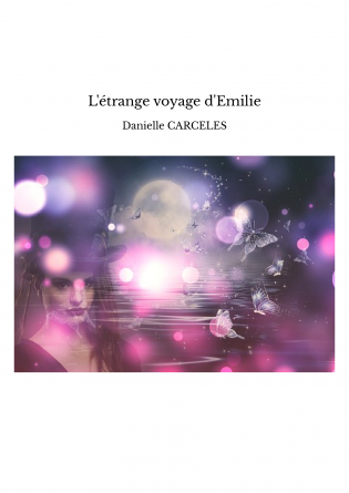 L'étrange voyage d'Emilie