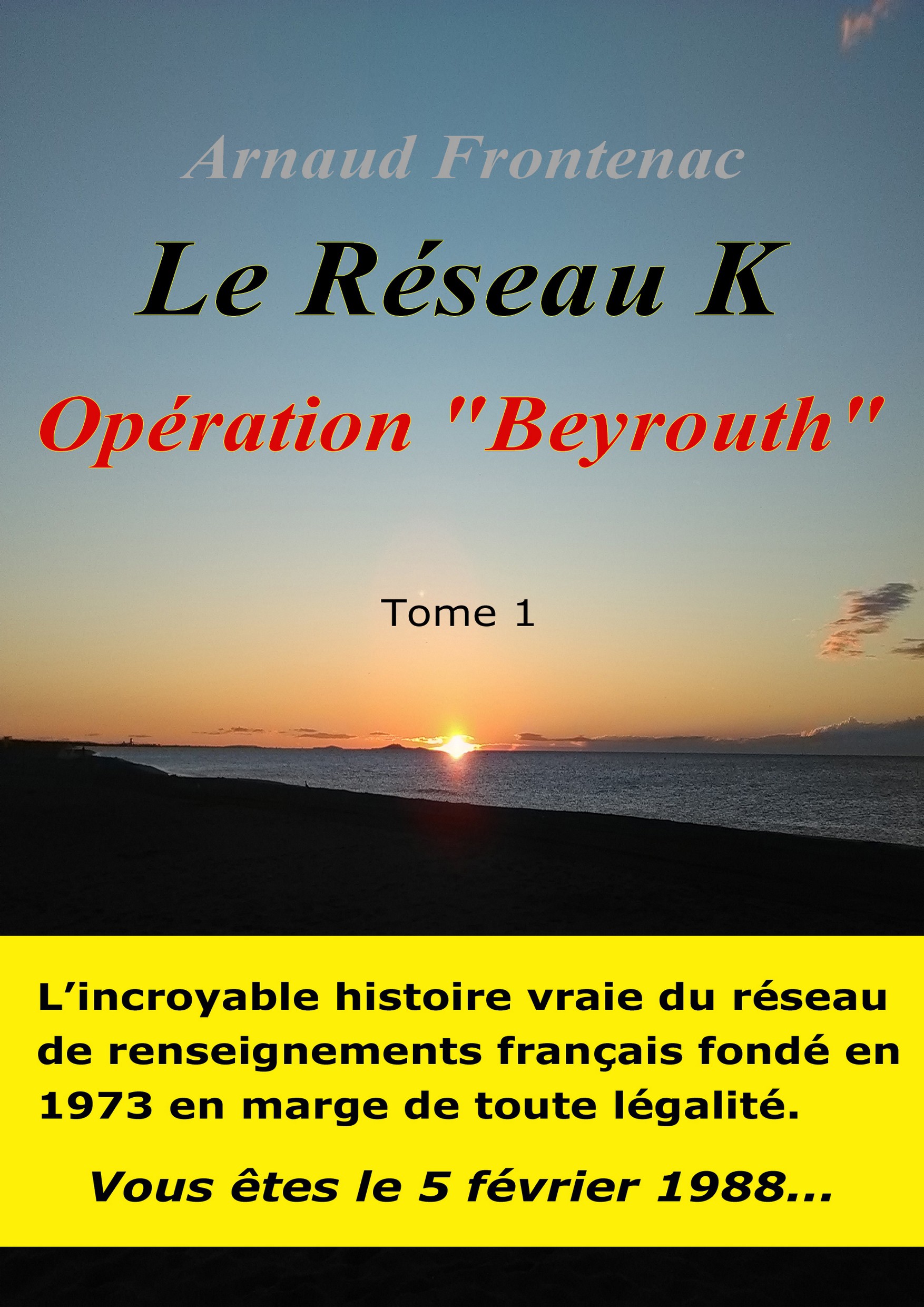 Le Réseau K - Opération Beyrouth