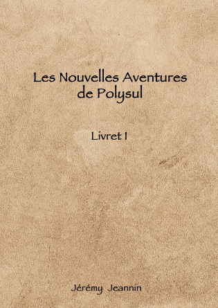 Les Nouvelles Aventures de Polysul I