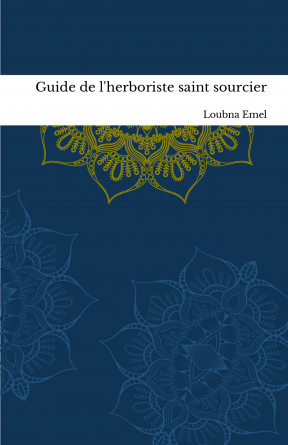 Guide de l'herboriste saint sourcier