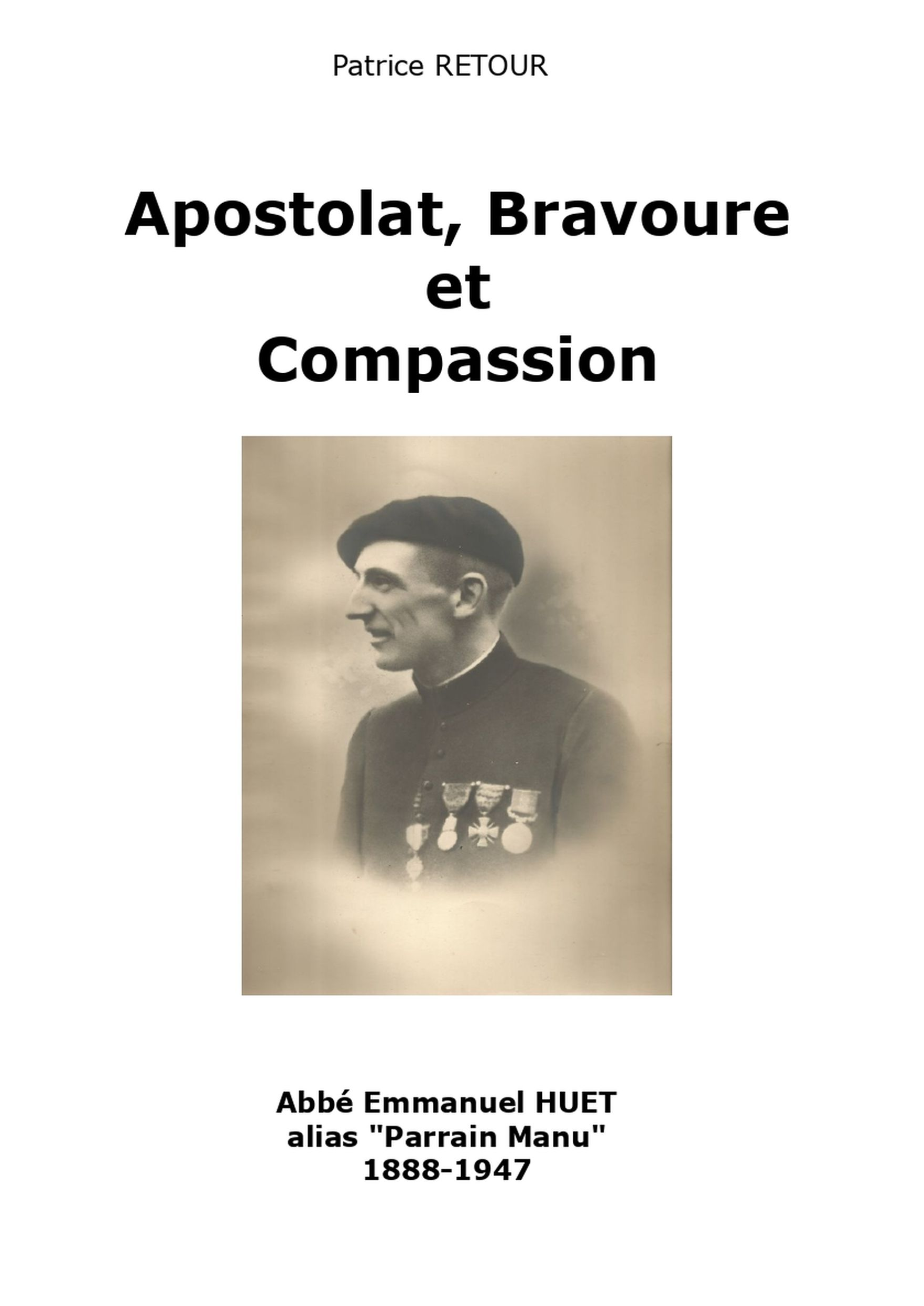 Apostolat, Bravoure et Compassion
