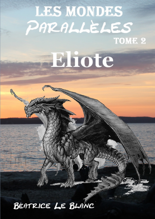 Les Mondes Parallèles-Tome 2 : Eliote