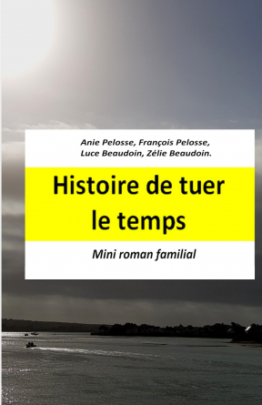 Histoire de tuer le temps