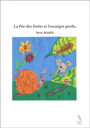 La Fée des forêts et l'escargot perdu.