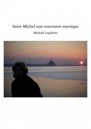 Saint-Michel une rencontre mystique