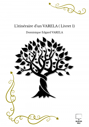 L'itinéraire d'un VARELA ( Livret 1)