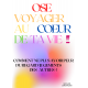 OSE VOYAGER AU COEUR DE TA VIE !!!