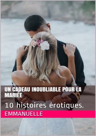 Un cadeau inoubliable pour la mariée