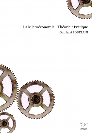 La Microéconomie : Théorie / Pratique