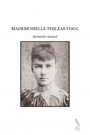 MADEMOISELLE PHILÉAS FOGG