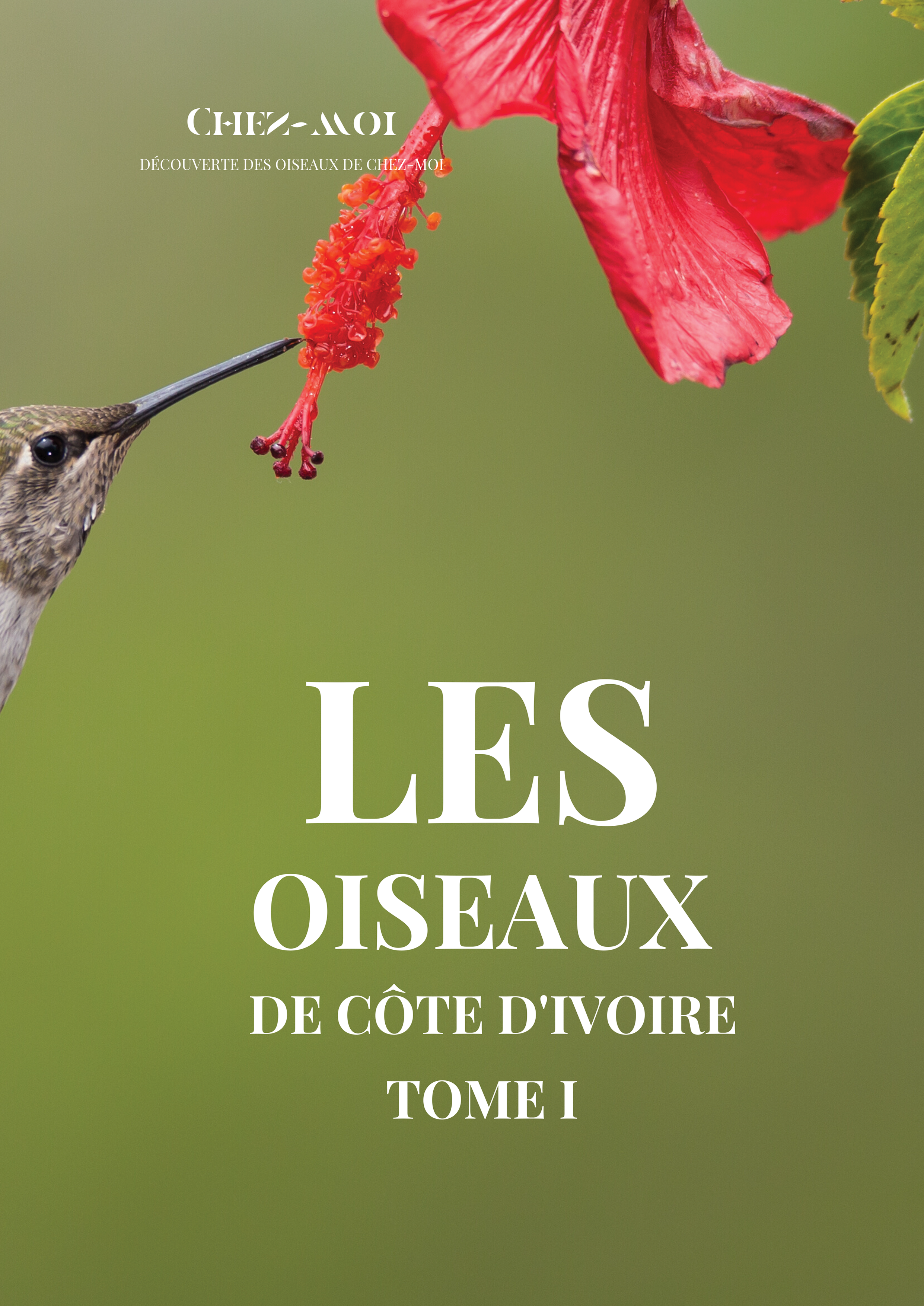 Les Oiseaux de Côte d'Ivoire : Tome 1