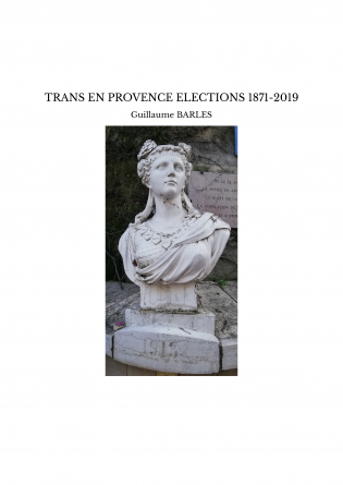 TRANS EN PROVENCE ELECTIONS 1871-2019