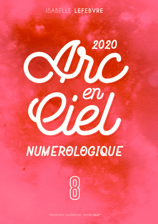 l'Arc en Ciel Numérologique 2020 - 8