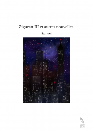 Ziguratt III et autres nouvelles.