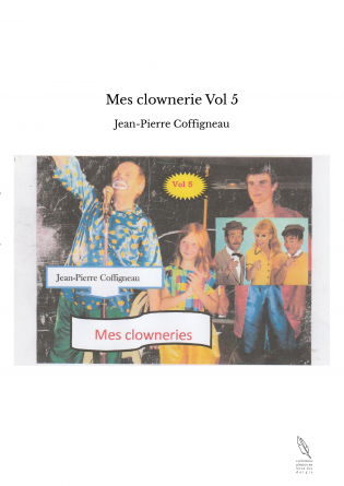 Mes clownerie Vol 5