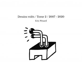 Dessins volés / Tome 2 / 2007 - 2020