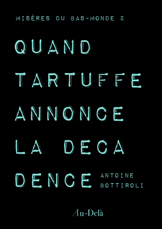 Quand Tartuffe annonce la décadence